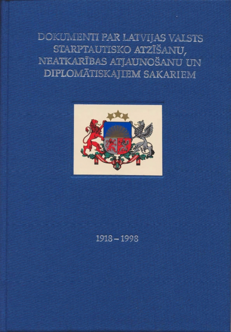 "Dokumenti par Latvijas valsts starptautisko atzīšanu, neatkarības atjaunošanu un diplomātiskajiem sakariem"
